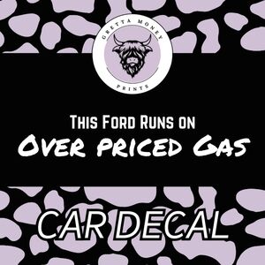 This Ford Runs on Overpriced Gas Car Decal